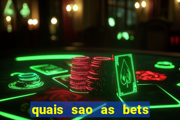 quais sao as bets legalizadas no brasil